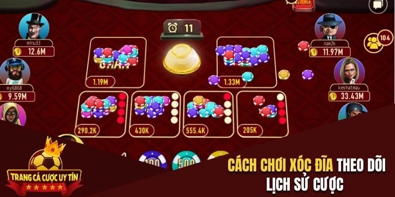 Cách chơi xóc đĩa theo dõi lịch sử cược